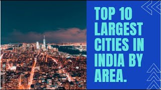 Top 10 largest cities in India by area | Top 10 largest cities in India | Knowledge World ||