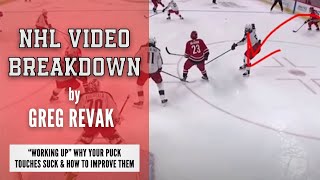 “Working Up” Why Your Puck Touches Suck and How to Improve Them | NHL Video Breakdown by Greg Revak