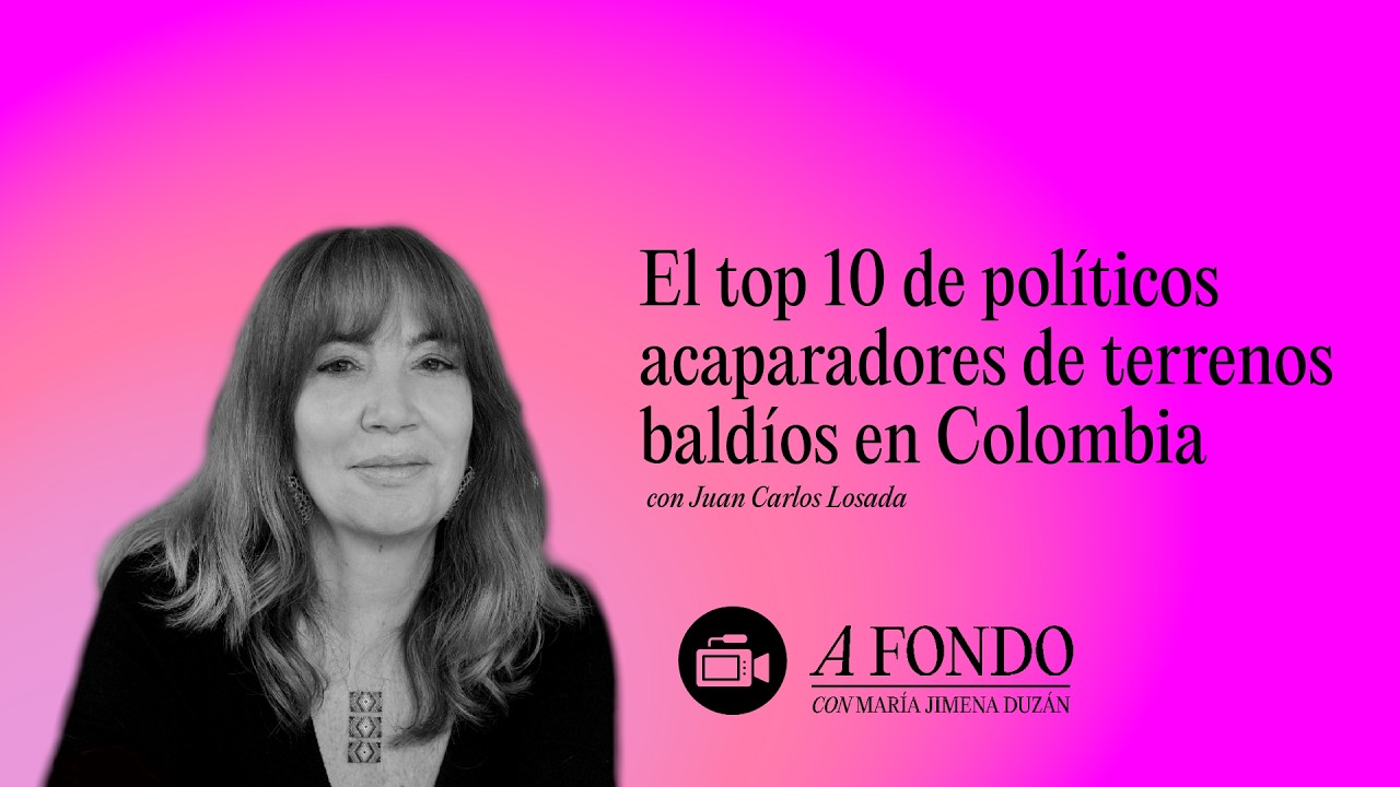 El top 10 de políticos acaparadores de terrenos baldíos en Colombia