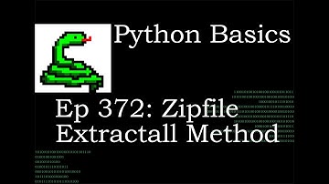 Python Basics Zipfile Extractall Method