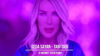 Seda Sayan - Tabi Tabi - Dj Mehmet Tekin - Remix Resimi