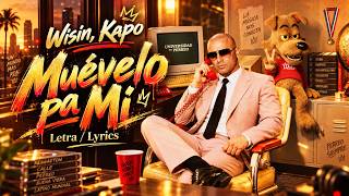 Wisin, Kapo - Muévelo pa Mi (Letra/Lyrics)