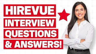 HIREVUE INTERVIEW QUESTIONS &amp; ANSWERS for 2023! (How to PREPARE for a HIREVUE Job Interview!)