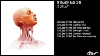 Teenage Bad Girl - X Girl (feat Rye Rye) (Album Version)