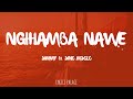 Simmy - Ngihamba Nawe ft. Sino Msolo (Lyrics)