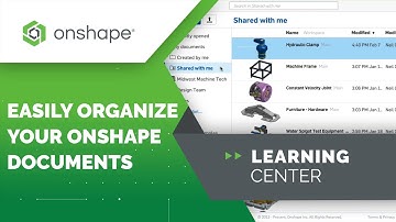 Easily Organize Your Onshape Documents | Document Management