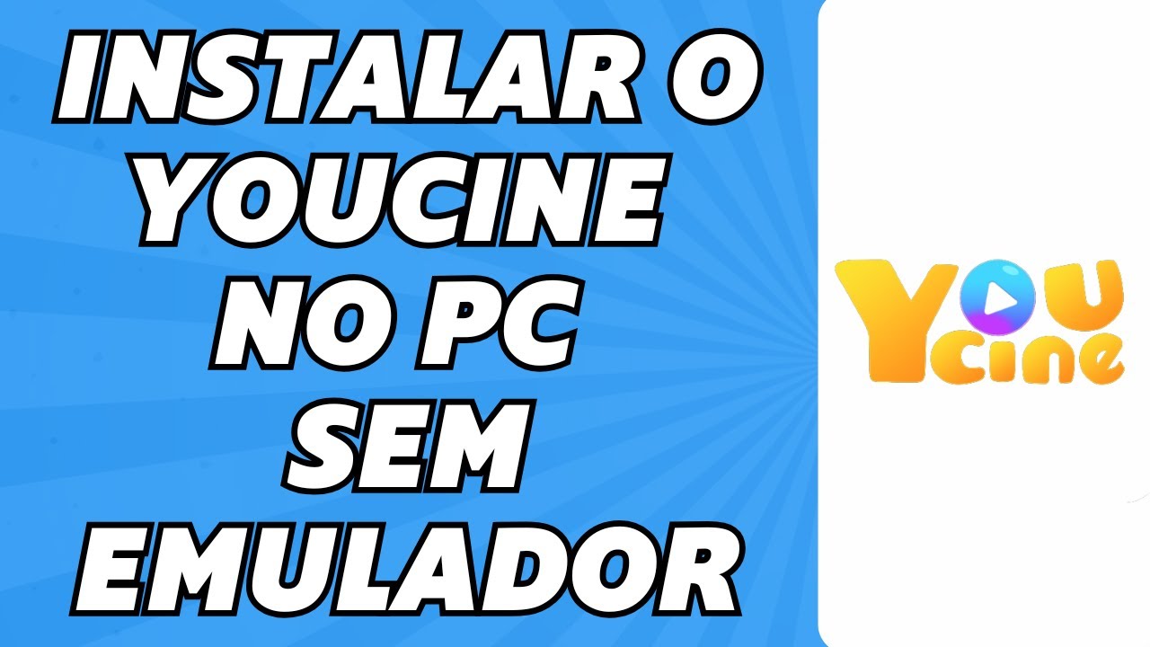 Como Instalar o Youcine no PC Sem Emulador (2025) - YouTube