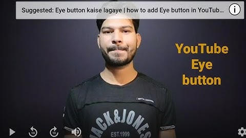 Eye button kaise lagaye | how to add Eye button in YouTube videos | How Can I Set Eye Button in 2021