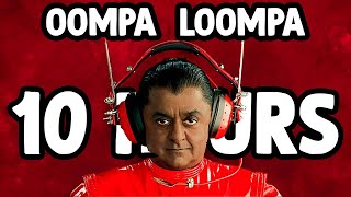 Oompa Loompa Song 10 Hours