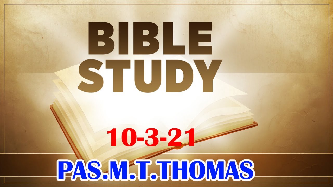 TPM BIBLE STUDY | 10-3-21| PAS.M.T.THOMAS |CHRISTIAN MESSAGES |TPM MESSAGES|TPM |BIBLE SERMONS