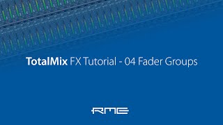 How to use RME Audio TotalMix FX 04 Fader Groups