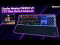 Cooler Master CK550 V2 Mekanik Klavye İncelemesi - TTC Red Switch RGB Mekanik Klavye