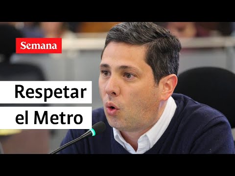 “Los candidatos presidenciales deben respetar el Metro de Bogotá”