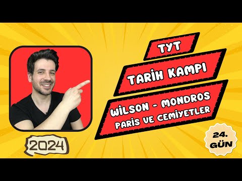 24. GÜN | Wilson - Mondros  - Paris ve Cemiyetler | TYT Kampı | 2024 YKS