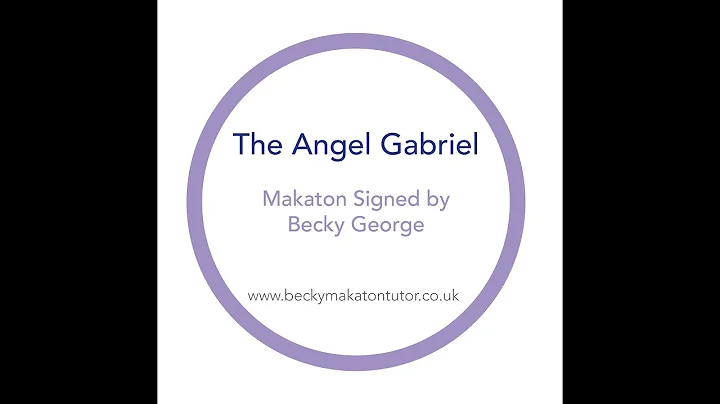 The Angel Gabriel - Makaton signed by Becky George