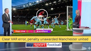 CLEAR ERROR CONFIRMED AS VAR ADMITS PENALTY UNAWARDED UNITED 