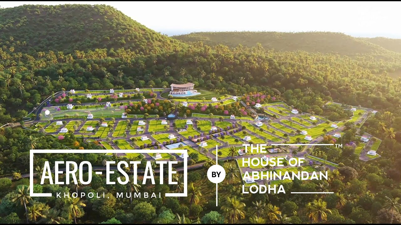 A Masterpiece in the Making | Aero-Estate at Khopoli, Mumbai | The House of Abhinandan Lodha