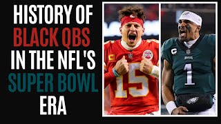 History of Black QBs in the NFL Super Bowl Era