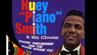 Rocking Pneumonia And The Boogie Woogie Flu   -  Huey Piano Smith 1957