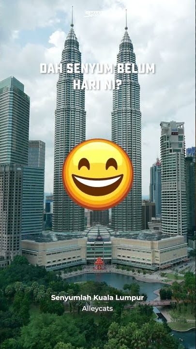 Alleycats - Senyumlah Kuala Lumpur ni