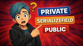 Deja de usar PUBLIC en Unity (Aprende SerializeField y PRIVATE bien)