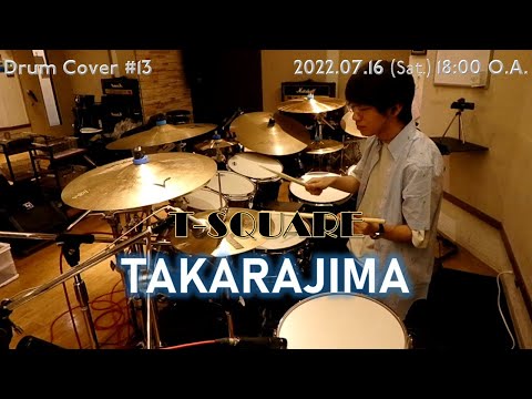 T-SQUARE】 TAKARAJIMA [Drum Cover ＃13] - YouTube