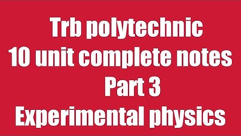 Part 3 Experimental physics Trb polytechnic