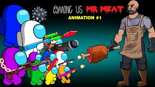 어몽어스 VS MR. MEAT (Game 1) | AMONG US ANIMATION