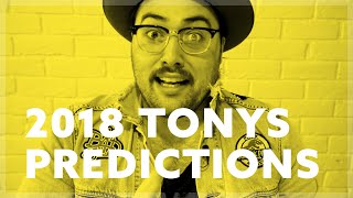 2018 Tony Awards - My Predictions