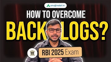 How To Cover Backlog? | RBI Preparation strategy | RBI Grade A 2025 | RBI Grade B 2025 | Anuj Jindal