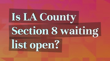 Is LA County Section 8 waiting list open?