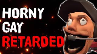 Worst Fanbase of All Time - TF2