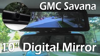 Chevrolet Express / GMC Savana - 10" Android Digital Mirror With Rear View Camera Installation.