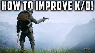 How to Raise Your KD Ratio in Battlefield 1 (How to Kill More and Die Less)