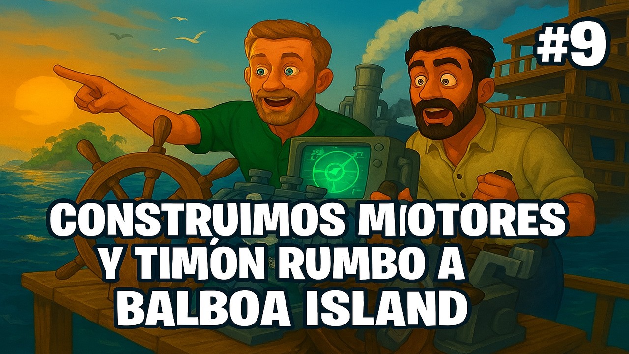 CONSTRUIMOS MOTORES Y TIMON, RUMBO A BALBOA ISLAND / SERIE COOPERATIVA RAFT #9 / FT ALVARO
