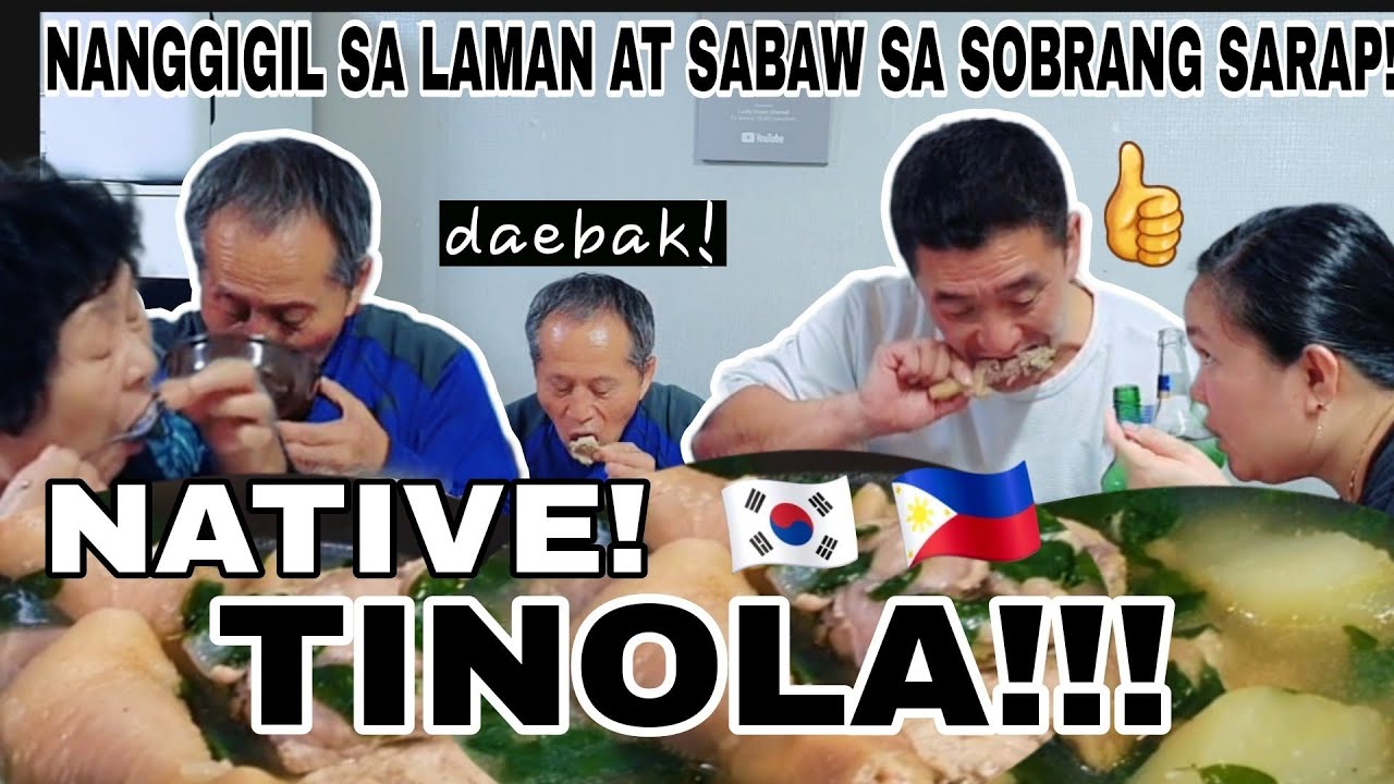 MY KOREAN FAMILY TRIED NATIVE TINOLA | LAHAT NANGGIGIGIL SA SABAW AT LAMAN SA SOBRANG SARAP! |tinola