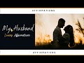My husband affirmations  manifest love  manifest marriage affirmations