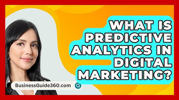 What Is Predictive Analytics In Digital Marketing? - BusinessGuide360.com