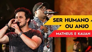 Ser Humano ou Anjo - Matheus & Kauan - Villa Mix Rio de Janeiro 2017 ( Ao Vivo ) chords