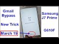 Samsung Galaxy J7 Prime SM G610F Gmail Bypass And Frp Reset New MARCH 2019
