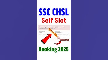 How to Book SSC CHSL Self Slot Selection 2025?