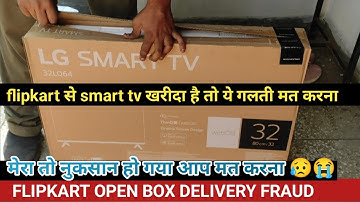 flipkart open box delivery | flipkart tv open box delivery | flipkart smart tv open box delivery
