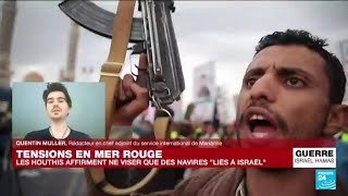 Tensions en mer Rouge : les Houthis affirment ne viser que des navires 