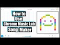 How to use chrome music lab song maker