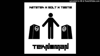 Ketatek X Ndlt X Tastie - Teknoman