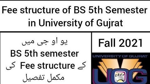 Fee Structure of BS 5th Semester in UOG | BS 5th Semester | | UOG Admission fall 2021 |