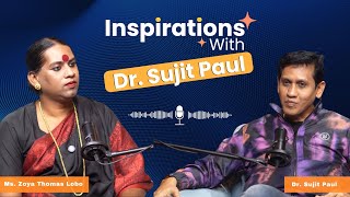 Inspirations with Dr. Sujit Paul | Episode 4 ft. Zoya Thomas Lobo–A soulful Voice for Transgenders!