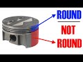 Are PISTONS round? OVALITY and TAPER EXPLAINED