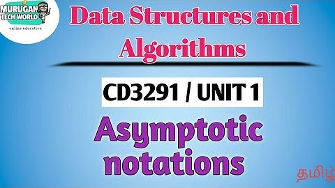 Asymptotic notations in data structures and algorithms tamil||CD3291.