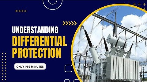 Differential Protection of Transformer Explained - Protecting Transformers and Beyond